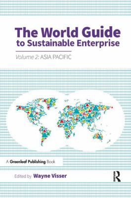 The World Guide to Sustainable Enterprise : Volume 2: Asia Pacific