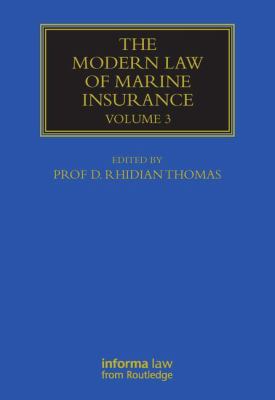 The Modern Law of Marine Insurance : Volume 3