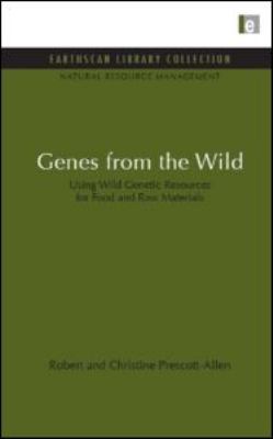 Genes from the Wild : Using Wild Genetic Resources for Food and Raw Materials