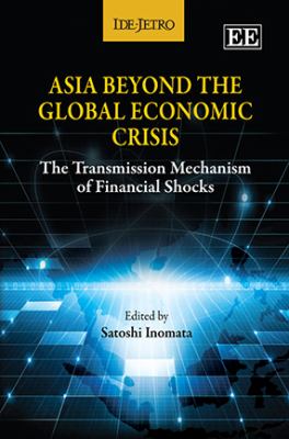 Asia Beyond the Global Economic Crisis : The Transmission Mechanism of Financial Shocks