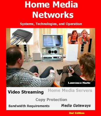 Home Media Networks : Systems, Technologies, and Operation