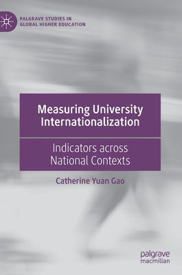 Measuring University Internationalisation : Indicators Across National Contexts