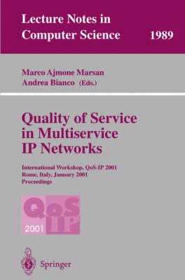 Quality of Service in Multiservice Ip Networks : International Workshop, QOS-IP 2001, Rome, Italy, January 2001 - Proceedings