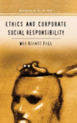 Ethics and Corporate Social Responsibility : Why Giants Fall