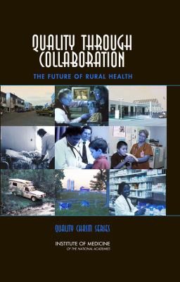 Quality Through Collaboration : The Future of Rural Health Care