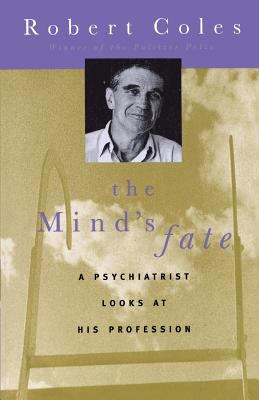 The Mind's Fate : A Psychiatrist Looks at His Profession - Thirty Years of Writings