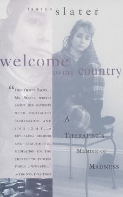 Welcome to My Country : A Therapist's Memoir of Madness
