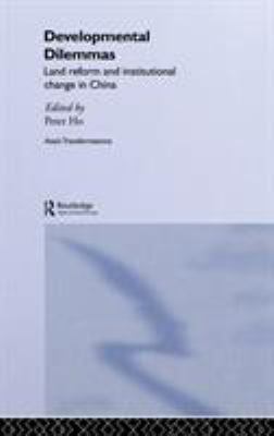 Developmental Dilemmas : Land Reform and Institutional Change in China