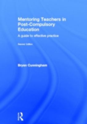 Mentoring Teachers in Post-Compulsory Education : A Guide to Effective Practice