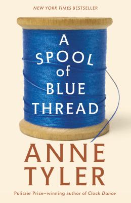 A Spool of Blue Thread : A Novel
