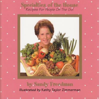 Specialties of the House : Recipes for People on the Go!
