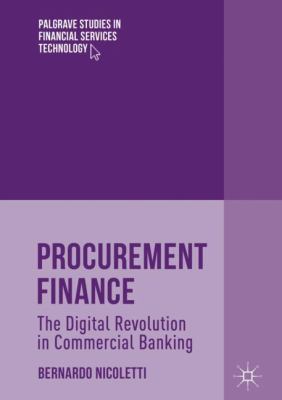 Procurement Finance : The Digital Revolution in Commercial Banking