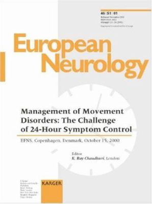 Management of Movement Disorders: The Challenge of 24-Hour Symptom Control : EFNS, Copenhagen, October 2000