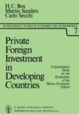 Private Foreign Investment in Developing Countries : A Quantitative Study on the Evaluation of Its Macro-Economic Impact