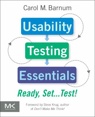Usability Testing Essentials : Ready, Set... Test!