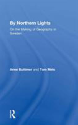 By Northern Lights : On the Making of Geography in Sweden