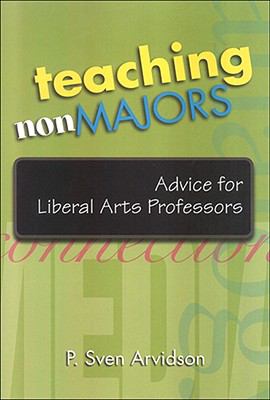 Teaching Nonmajors : Advice for Liberal Arts Professors