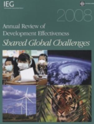2008 Annual Review of Development Effectiveness : Shared Global Challenges