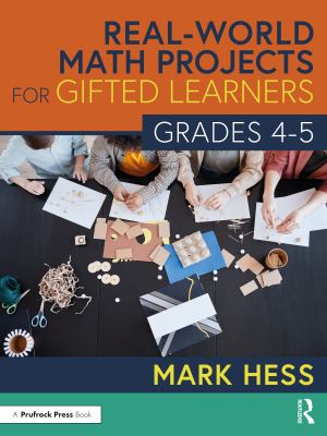 Real-World Math Projects for Gifted Learners Grades 4-5