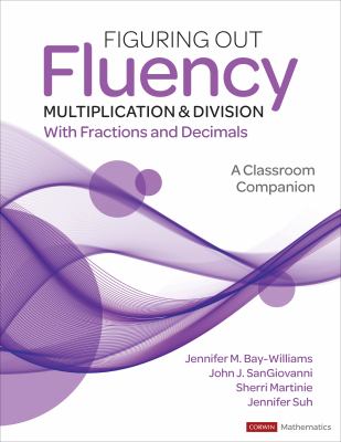 Figuring Out Fluency : Multiplication & Division with Fractions and Decimals