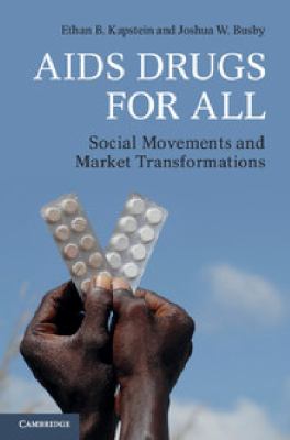 AIDS Drugs for All : Social Movements and Market Transformations