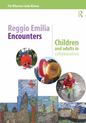Emilia Encounters : Children and Adults in Collaboration