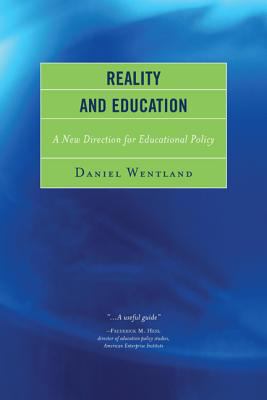 Reality and Education : A New Direction for Educational Policy