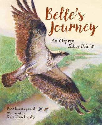 Belle's Journey : An Osprey Takes Flight