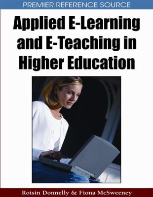 Applied E-Learning and E-Teaching in Higher Education
