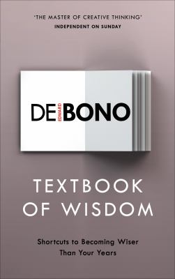 Textbook of Wisdom : Shortcuts to Becoming Wiser Than Your Years