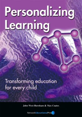 Personalizing Learning : Transforming Education for Every Child