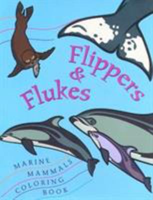 Flippers and Flukes Marine Mammals Coloring Book