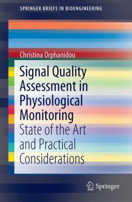 Signal Quality Assessment in Physiological Monitoring : State of the Art and Practical Considerations