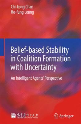 Belief-Based Stability in Coalition Formation with Uncertainty : An Intelligent Agents' Perspective