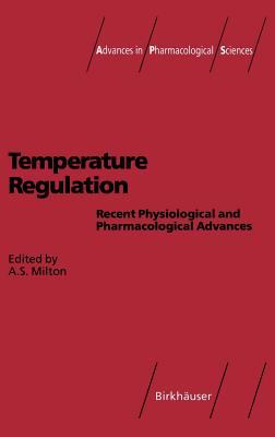 Temperature Regulation : Recent Physiological and Pharmacological Advances