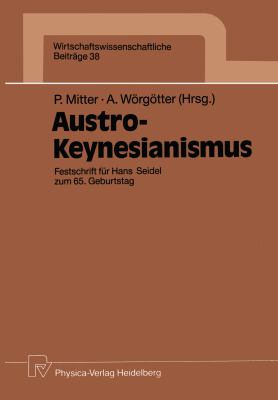 Austro-Keynesianismus : Festschrift Für Hans Seidel Zum 65. Geburtstag