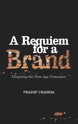 A Requiem for a Brand : Targeting the New-Age Consumer