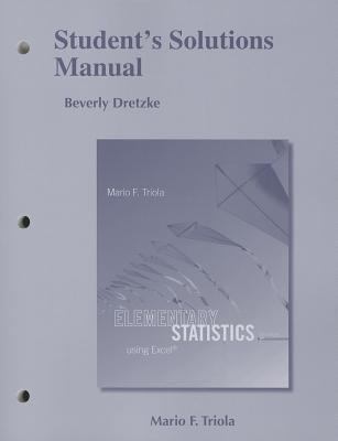 Student's Solutions Manual for Elementary Statistics Using Excel