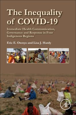 The Inequality of COVID-19 : Immediate Health Communication, Governance and Response in Four Indigenous Regions