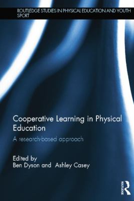 Cooperative Learning in Physical Education : A Research Based Approach