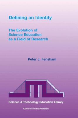 Defining an Identity : The Evolution of Science Education as a Field of Research