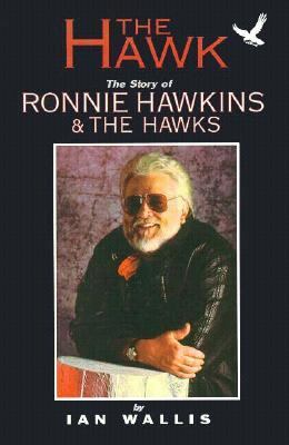 Hawk : Ronnie Hawkins and the Hawks