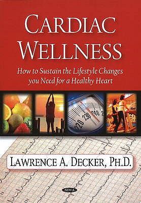 Cardiac Wellness : Nine Steps to a Healthy Heart