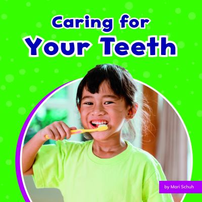 Caring for Your Teeth