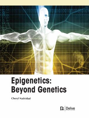 Epigenetics : Beyond Genetics