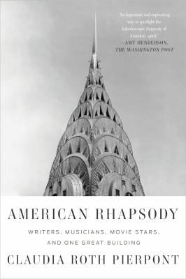 American Rhapsody : Writers, Musicians, Movie Stars, and One Great Building