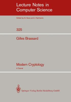 Modern Cryptology : A Tutorial