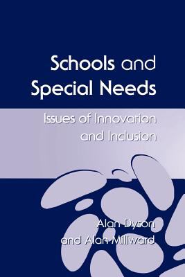 Schools and Special Needs : Issues of Innovation and Inclusion