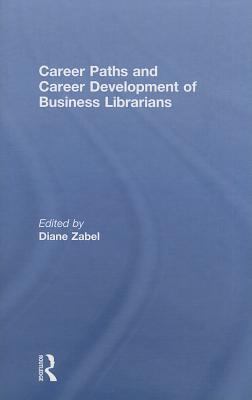 Career Paths and Career Development of Business Librarians