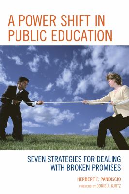A Power Shift in Public Education : Seven Strategies for Dealing with Broken Promises
